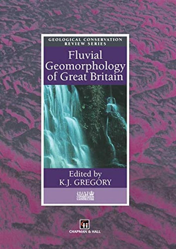 Fluvial Geomorphology Of Great Britain-..