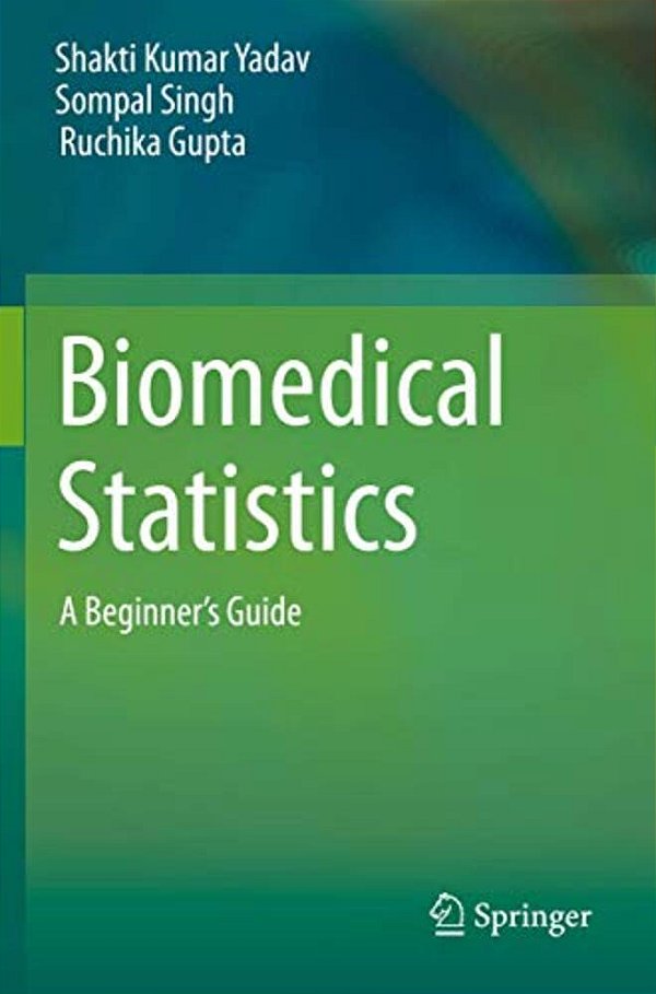 Biomedical Statistics: A Beginner's Guide-..