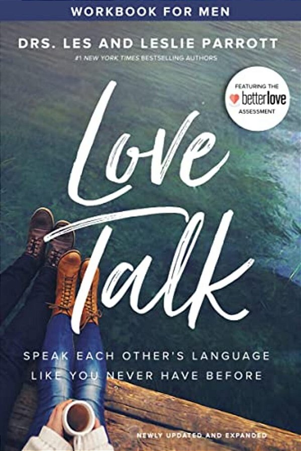 Love Talk Workbook For Men: Speak Each Other's Language Like You Never Have Before-..
