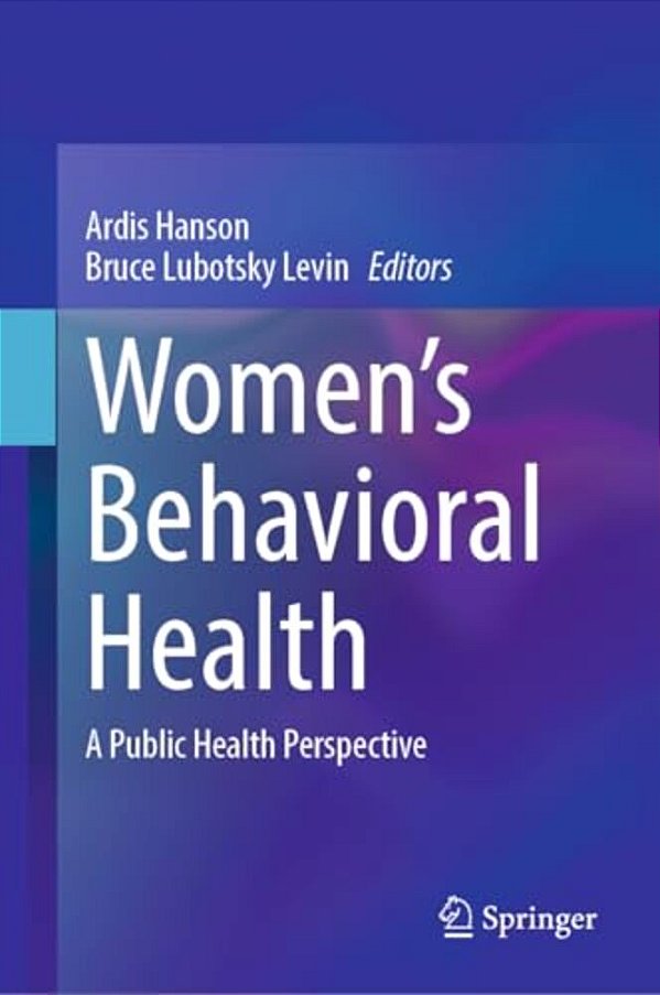 Women's Behavioral Health: A Public Health Perspective-..