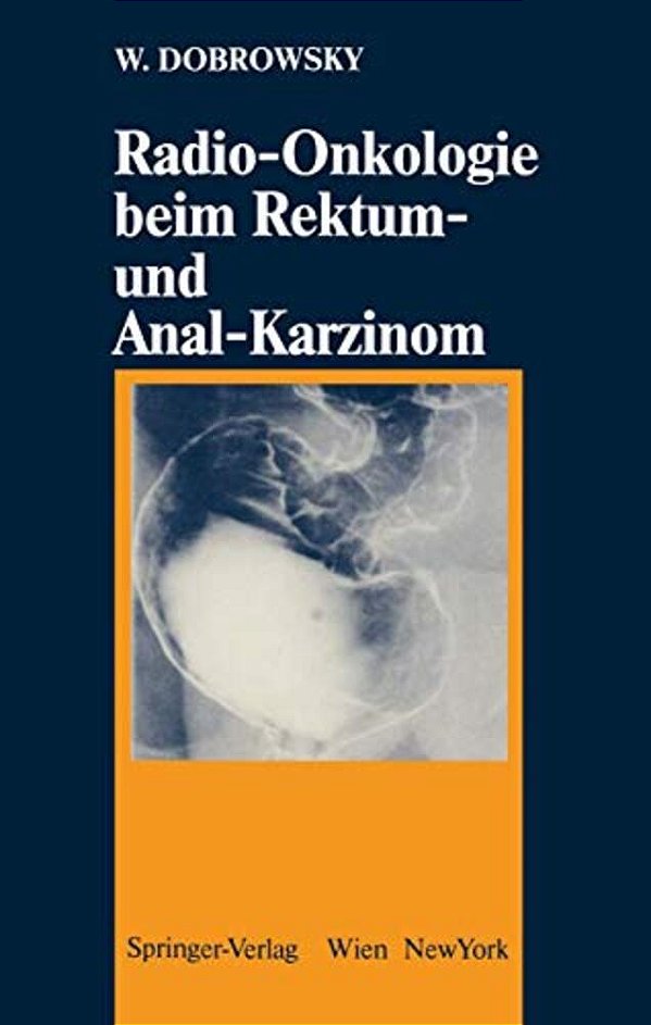 Radio-Onkologie Beim Rektum- Und Anal-Karzinom-..