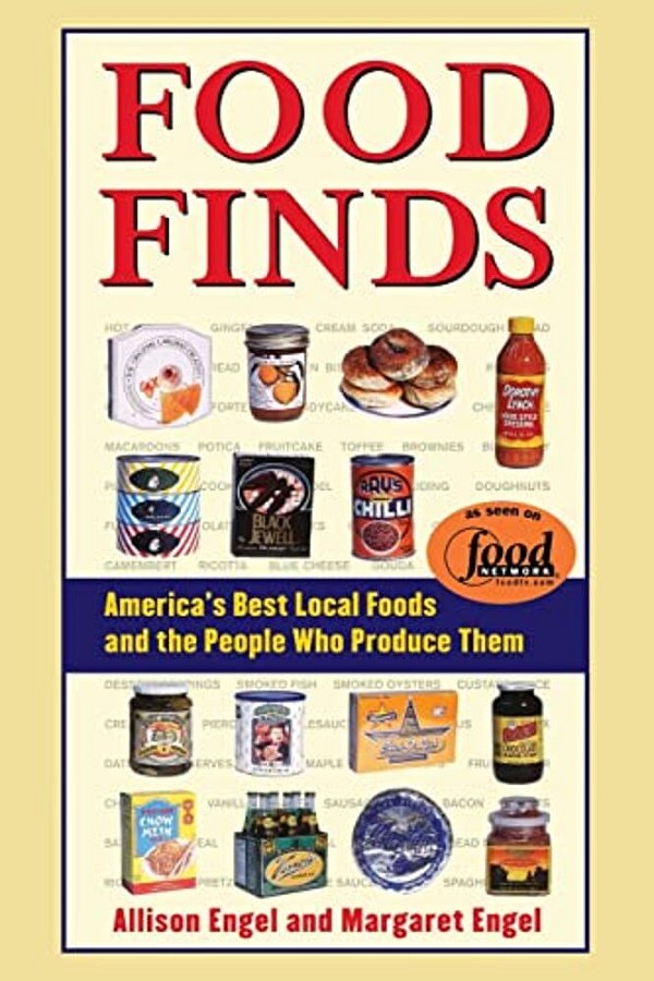 Food Finds America's Best Local Foods And The People Who Produce Them-..
