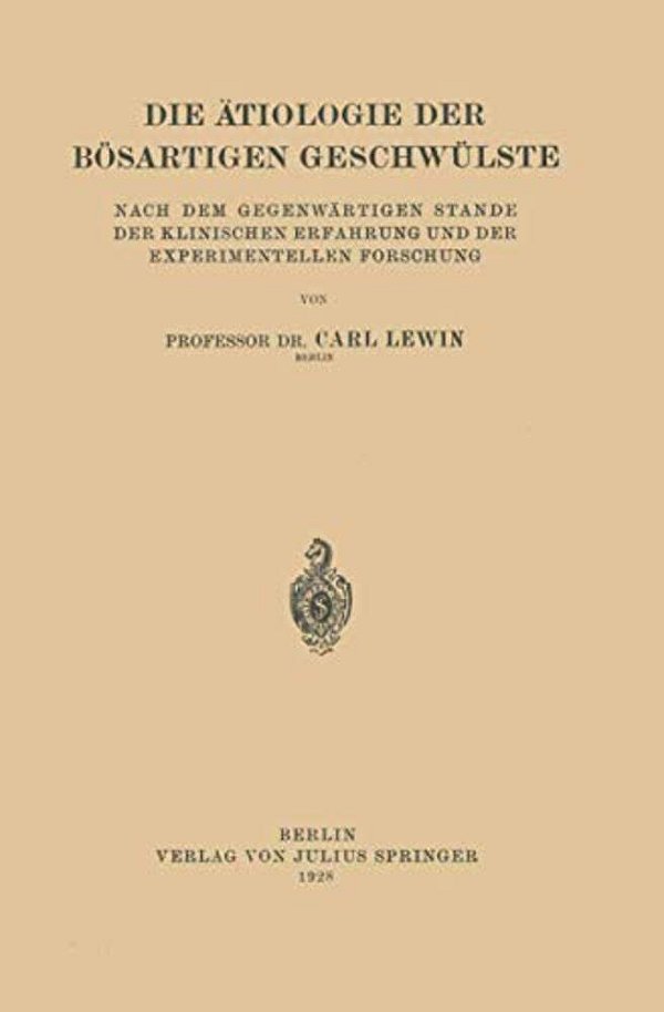 Die Ätiologie Der Bösartigen Geschwülste: Nach Dem Gegenwärtigen Stande Der Klinischen Erfahrung Und Der Experimentellen Forschung-..