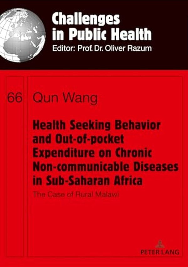 Health Seeking Behavior And Out-Of-pocket Expenditure On Chronic Non-Communicable Diseases In Sub-Saharan Africa: The Case Of Rural Malawi-..