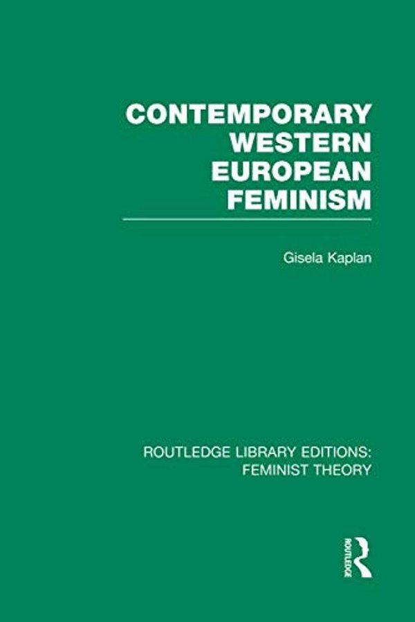 Contemporary Western European Feminism (Rle Feminist Theory)-..