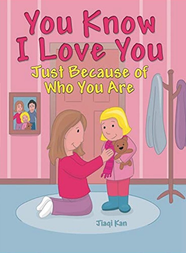 You Know I Love You: Just Because Of Who You Are-..