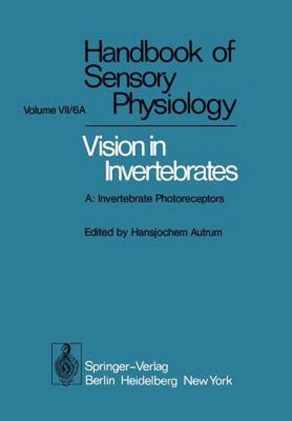 Comparative Physiology And Evolution Of Vision In Invertebrates: A: Invertebrate Photoreceptors-..