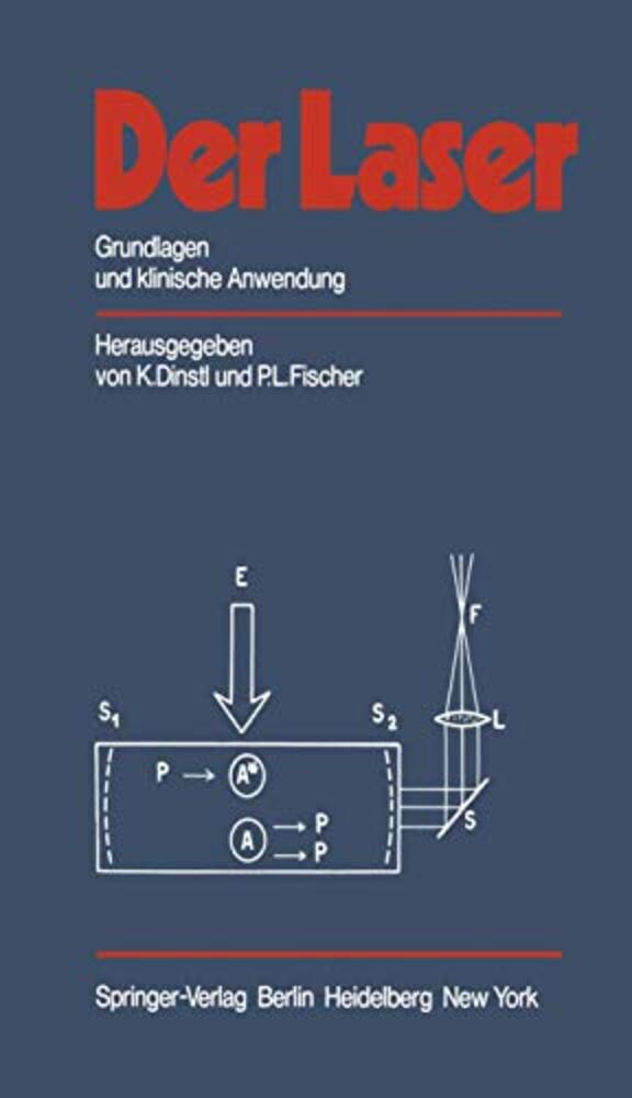 Der Laser: Grundlagen Und Klinische Anwendung-..