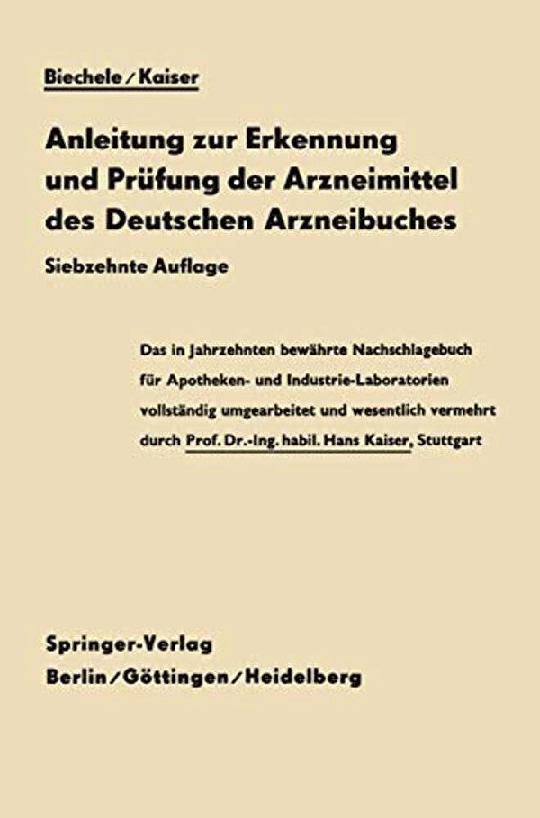 Anleitung Zur Erkennung Und Prüfung Der Arzneimittel Des Deutschen Arzneibuches: Zugleich Ein Leitfaden Für Apothekenvisitatoren-..