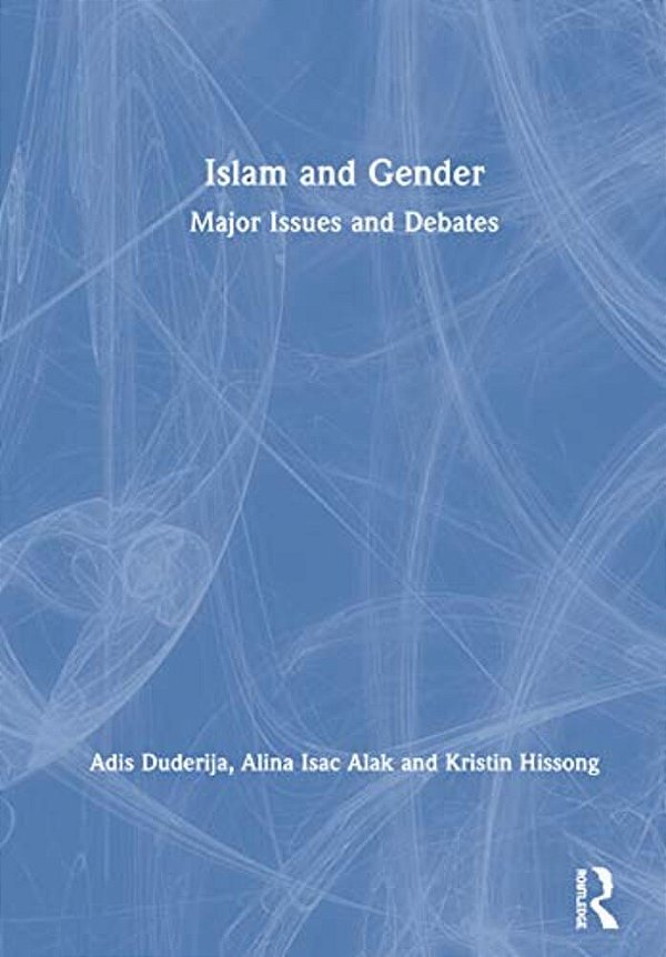 Islam And Gender: Major Issues And Debates-..