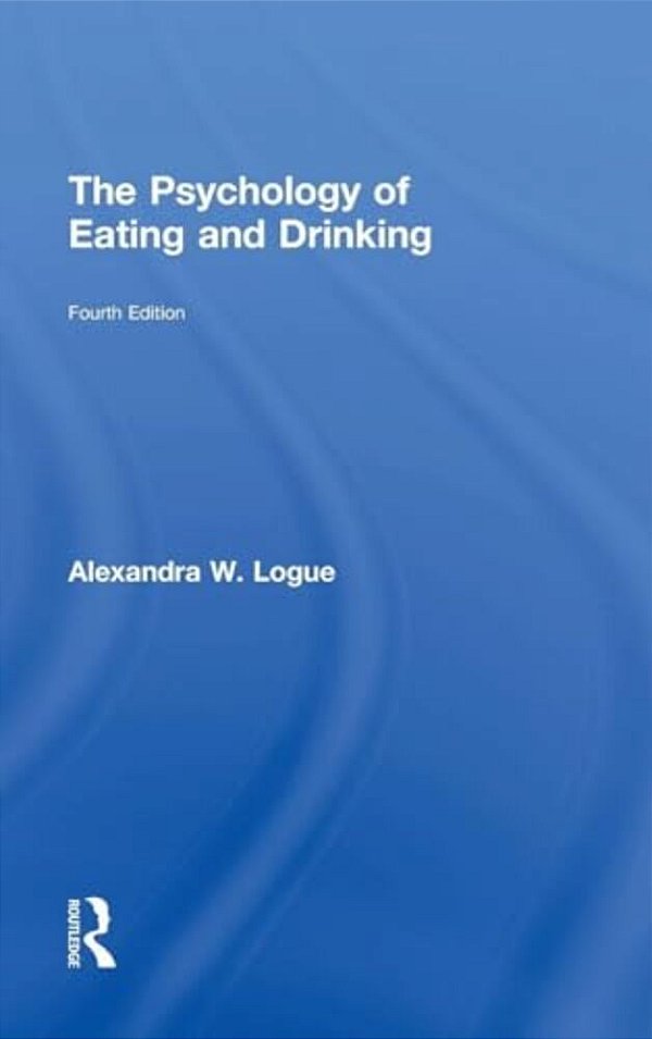 The Psychology Of Eating And Drinking-..