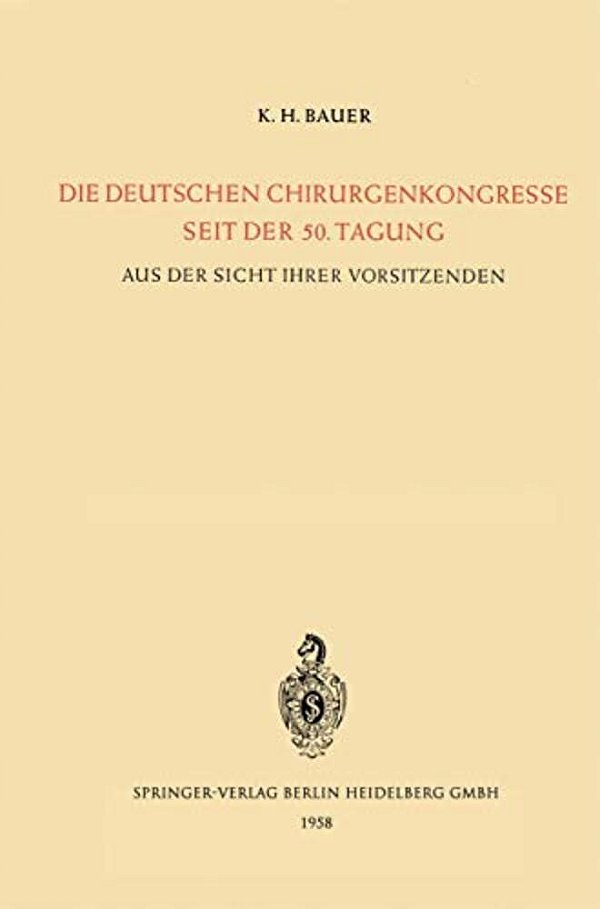 Die Deutschen Chirurgenkongresse Seit Der 50. Tagung: Aus Der Sicht Ihrer Vorsitzenden Aus Anlass Der 75. Tagung-..