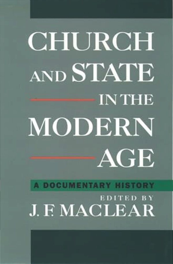 Church And State In The Modern Age: A Documentary History-..