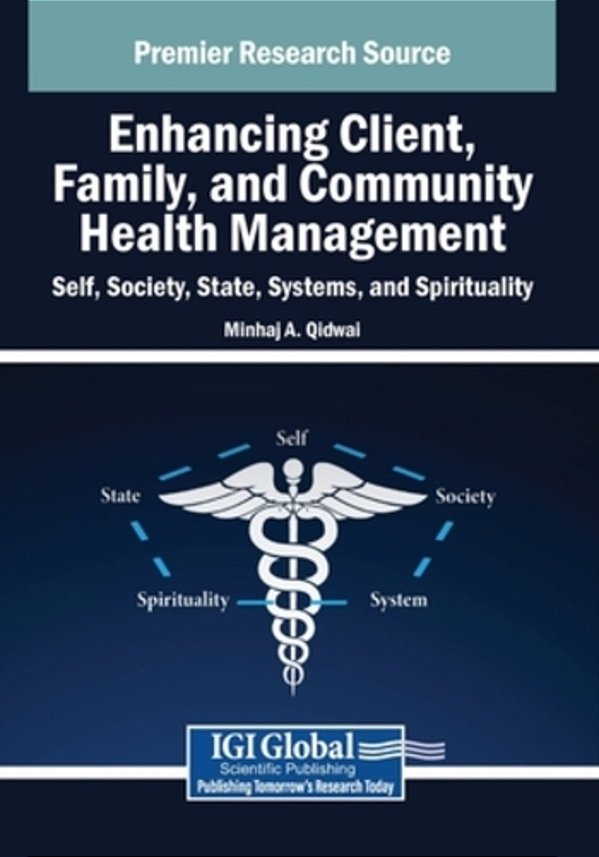 Enhancing Client, Family, And Community Health Management: Self, Society, State, Systems, And Spirituality-..