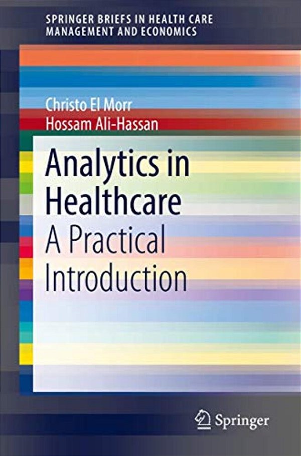 Analytics In Healthcare: A Practical Introduction-..