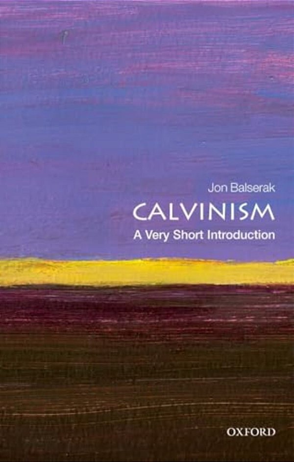 Calvinism: A Very Short Introduction-..