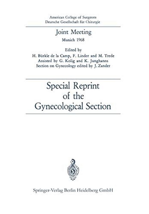 Joint Meeting, Munich 1968: Special Reprint Of The Gynecological Section-..