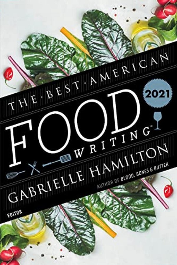 The Best American Food Writing 2021-..
