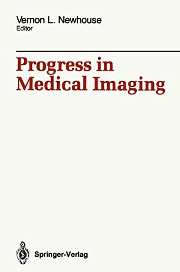 Progress In Medical Imaging-..