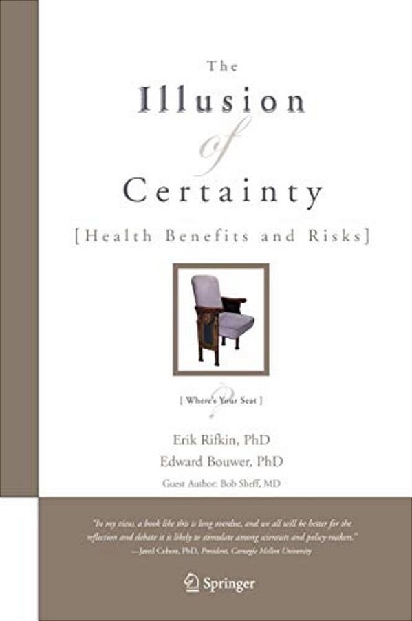 The Illusion Of Certainty: Health Benefits And Risks-..
