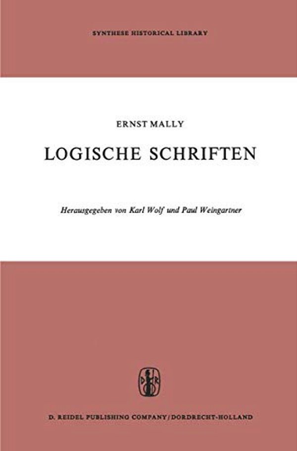 Logische Schriften: Grosses Logikfragment -- Grundgesetze Des Sollens-..
