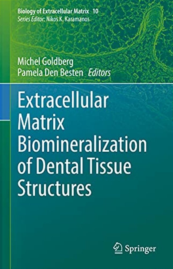 Extracellular Matrix Biomineralization Of Dental Tissue Structures-..