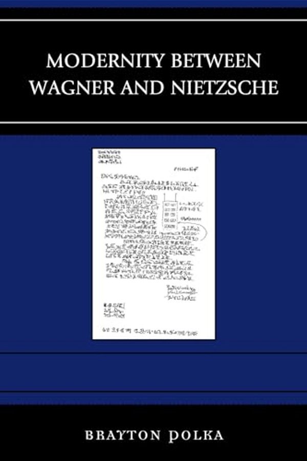 Modernity Between Wagner And Nietzsche-..
