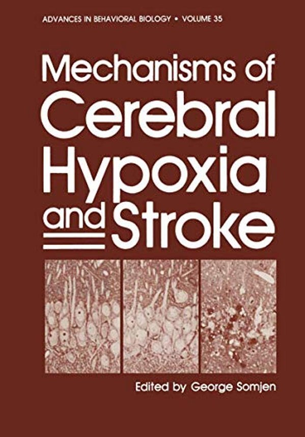 Mechanisms Of Cerebral Hypoxia And Stroke-..