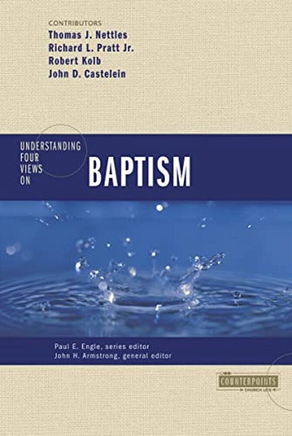 Understanding Four Views On Baptism-..