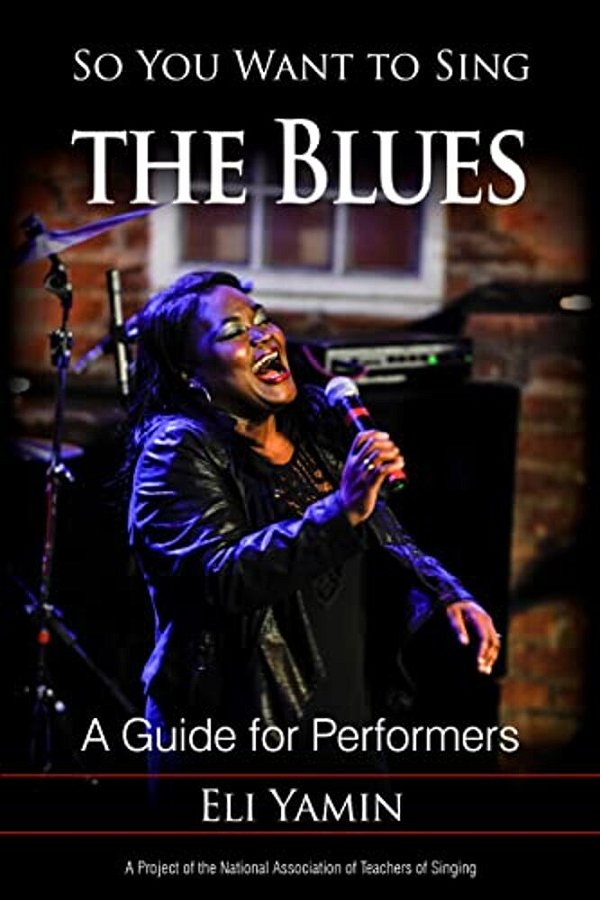 So You Want To Sing The Blues: A Guide For Performers-..