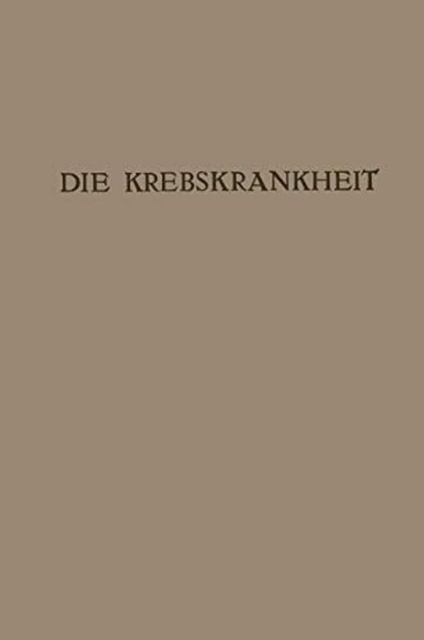 Die Krebskrankheit: Ein Zyklus Von Vorträgen-..