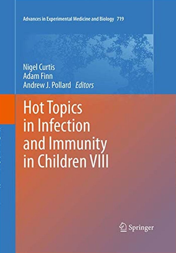 Hot Topics In Infection And Immunity In Children VIII-..