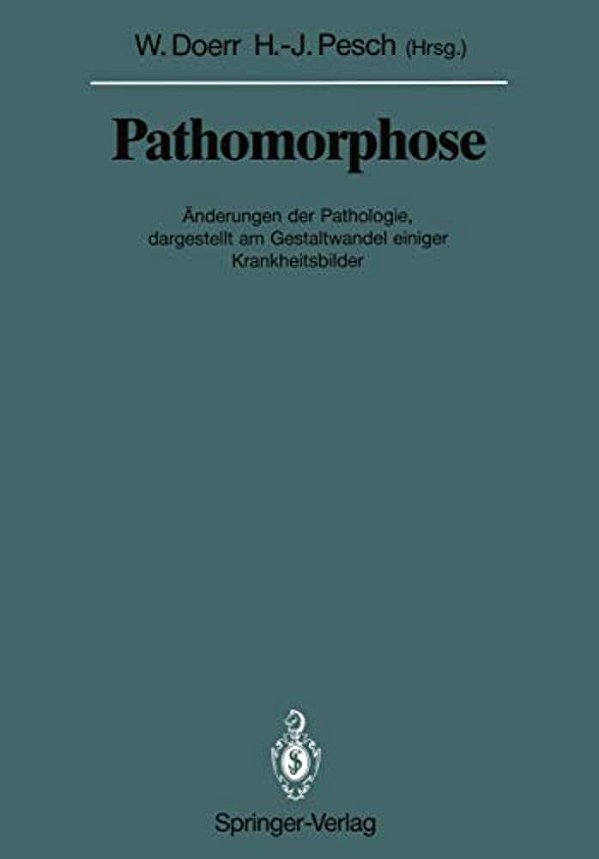 Pathomorphose: Änderungen Der Pathologie, Dargestellt Am Gestaltwandel Einiger Krankheitsbilder-..