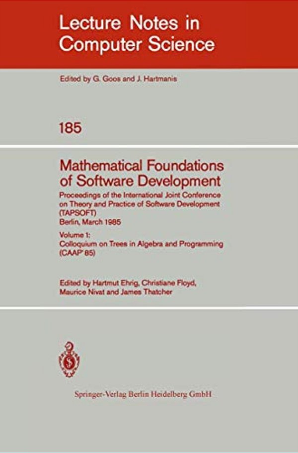 Mathematical Foundations Of Software Development. Proceedings Of The International Joint Conference On Theory And Practice Of Software Development (Ta-..