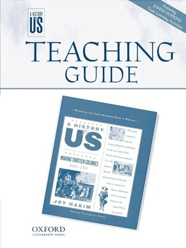 A History Of US: Book 2: Making Thirteen Colonies 1600-1740 Teaching Guide For Grade 8-..