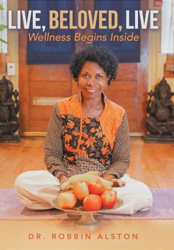 Live, Beloved, Live: Wellness Begins Inside-..