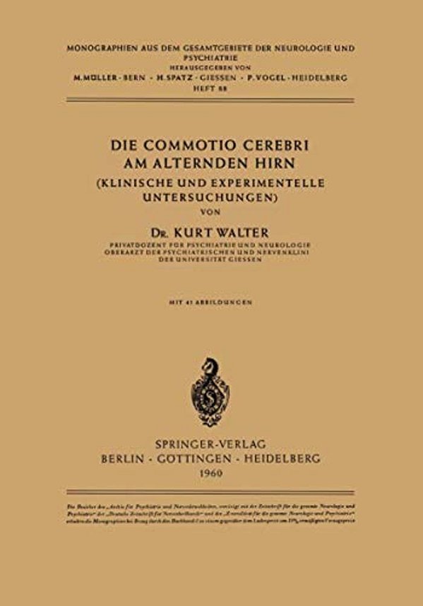 Die Commotio Cerebri Am Alternden Hirn: (Klinische Und Experimentelle Untersuchungen)-..