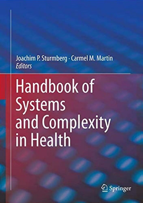 Handbook Of Systems And Complexity In Health-..