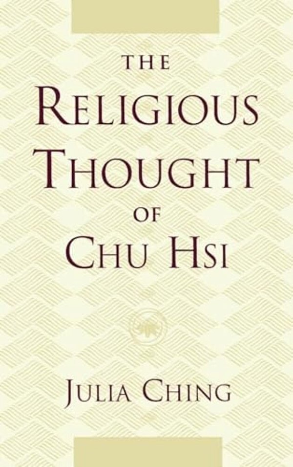 The Religious Thought Of Chu Hsi-..