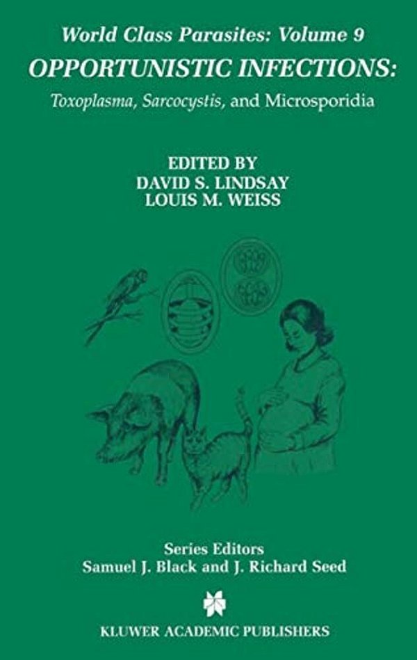 Opportunistic Infections: Toxoplasma, Sarcocystis, And Microsporidia-..