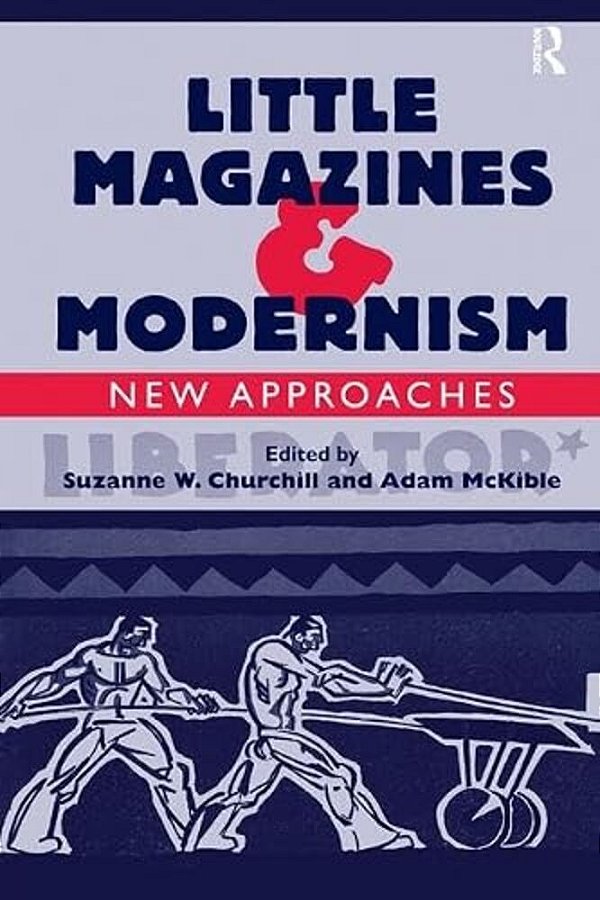 Little Magazines & Modernism: New Approaches-..
