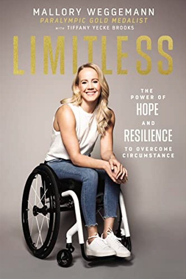 Limitless: The Power Of Hope And Resilience To Overcome Circumstance-..