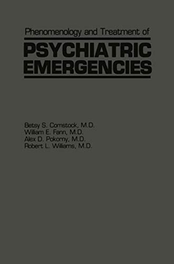 Phenomenology And Treatment Of Psychiatric Emergencies-..