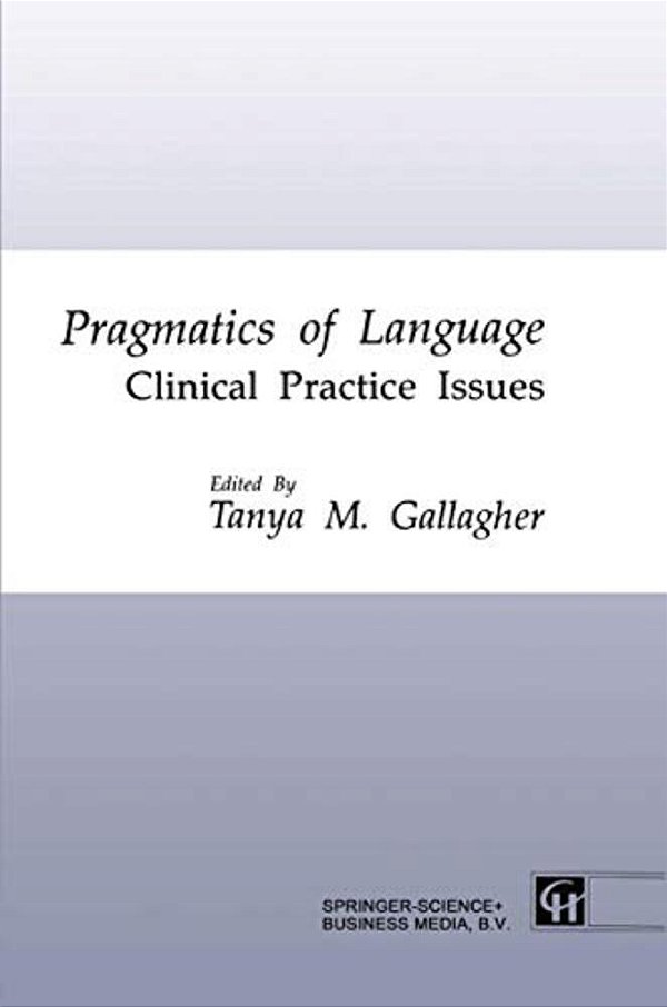 Pragmatics Of Language: Clinical Practice Issues-..