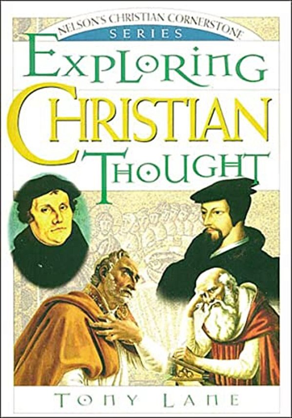 Exploring Christian Thought: Nelson's Christian Cornerstone Series-..