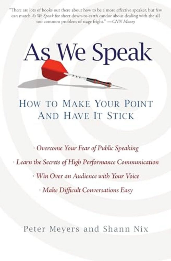 As We Speak: How To Make Your Point And Have It Stick-..