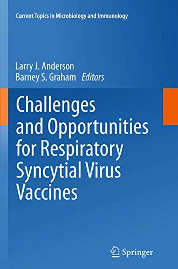Challenges And Opportunities For Respiratory Syncytial Virus Vaccines-..