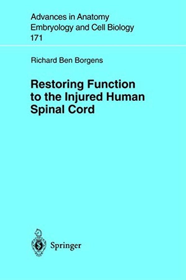 Restoring Function To The Injured Human Spinal Cord-..