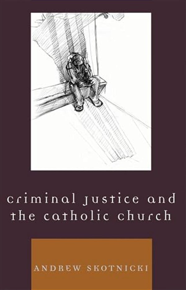 Criminal Justice And The Catholic Church-..