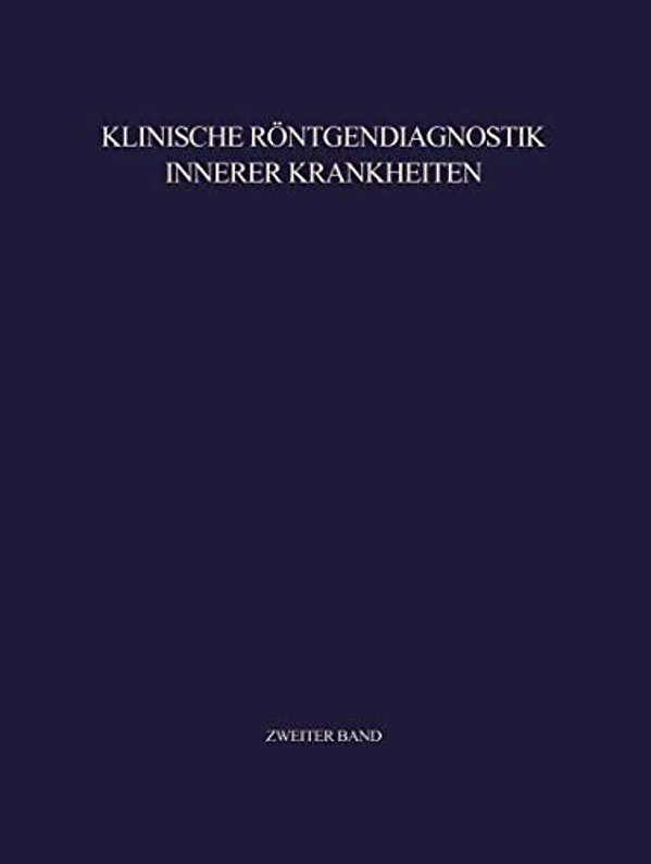 Klinische Röntgendiagnostik Innerer Krankheiten: II Abdomen-..